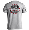 Support The Country You Live In T-Shirt