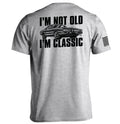 I'm Not Old I'm Classic