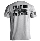 I'm Not Old I'm Classic