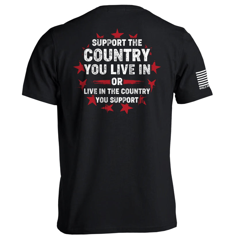 Support The Country You Live In T-Shirt