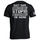 Duct Tape Can't Fix The Stupid