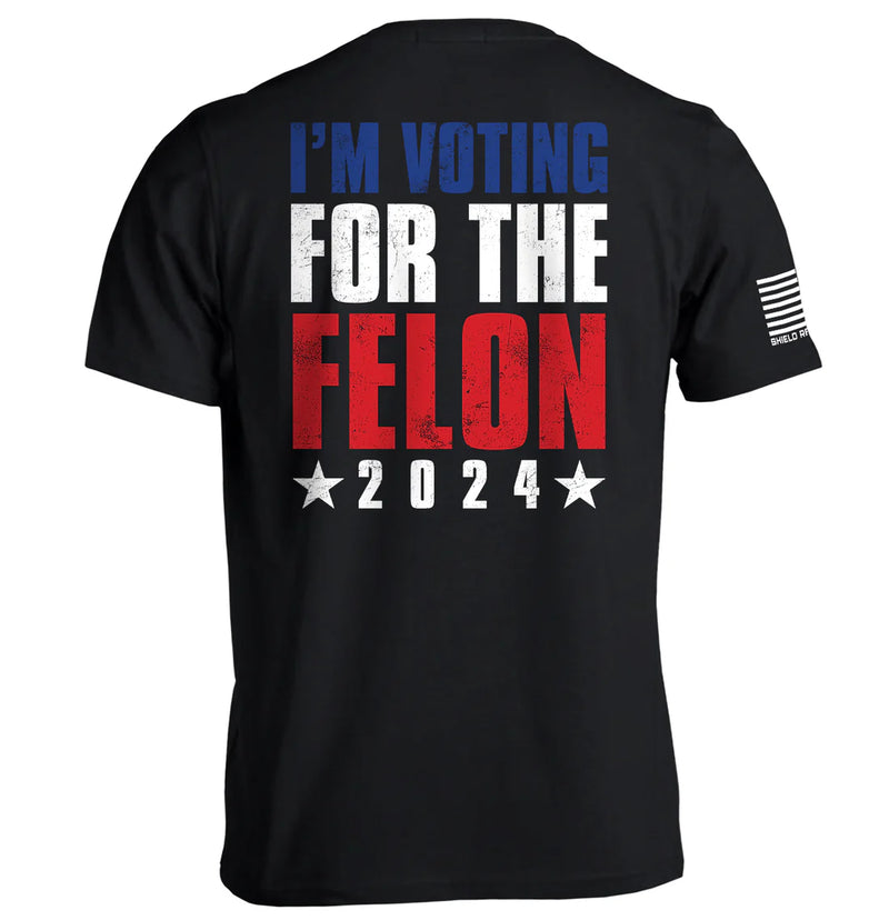 I'm Voting For The Felon