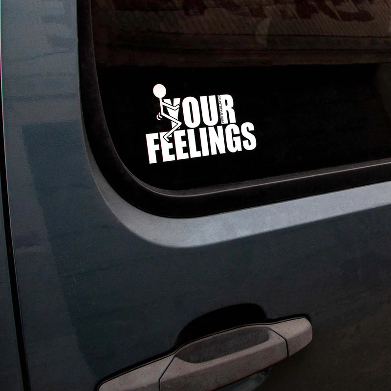 F*ck Your Feelings 6" White Decal