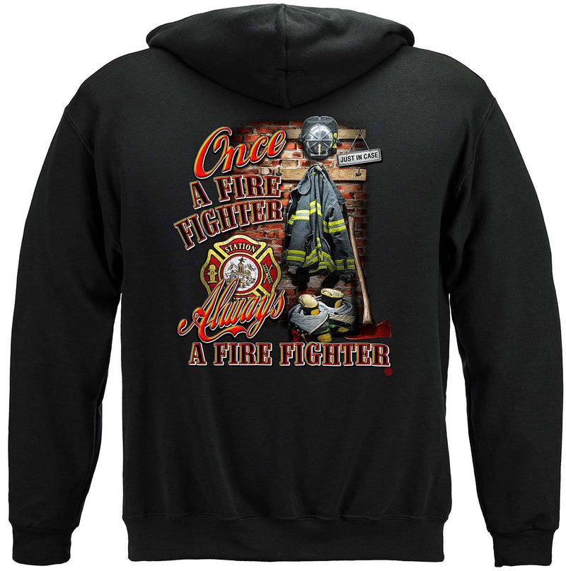 Once And Always a Firefighter Premium Hooded Sweat Shirt