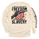 Dangerous Freedom Over Peaceful Slavery