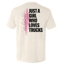 Just A Girl Who Loves Trucks