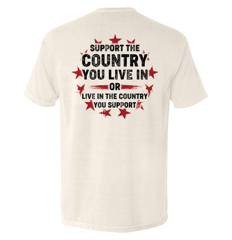 Support The Country You Live In T-Shirt