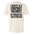 I Identify As A Conspiracy Theorist