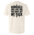 Democrats Will Give You The Shirt Off My Back