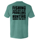 Fishing Solves Most Of My Problems