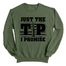 Just The Tip I Promise Flag (Front Print)