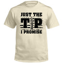 Just The Tip I Promise Flag (Front Print)
