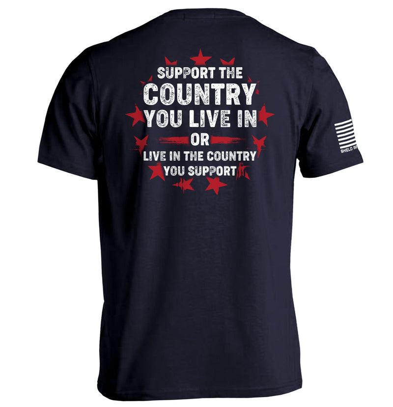 Support The Country You Live In T-Shirt