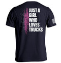Just A Girl Who Loves Trucks
