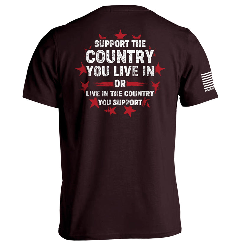 Support The Country You Live In T-Shirt