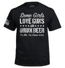 Some Girls Love Guns and Drink Beer