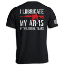 I Lubricate My AR15 with Liberal Tears