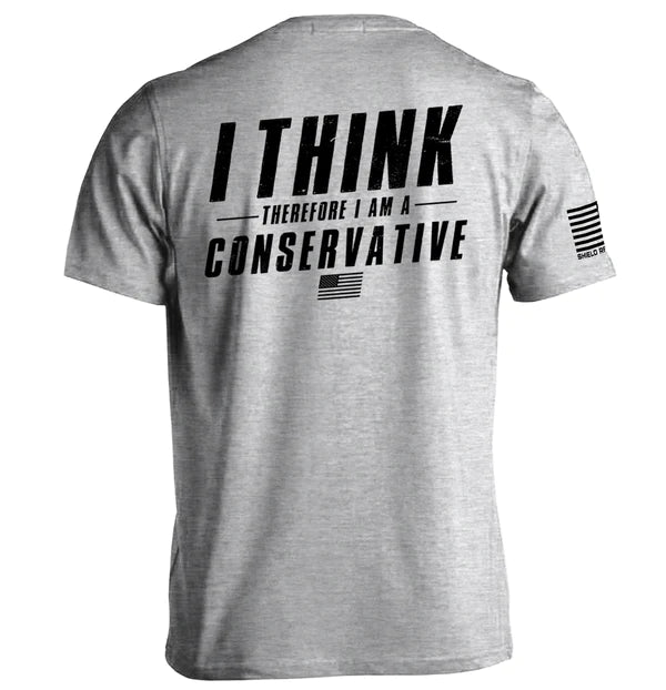 I Think Therefore I Am A Conservative Tee