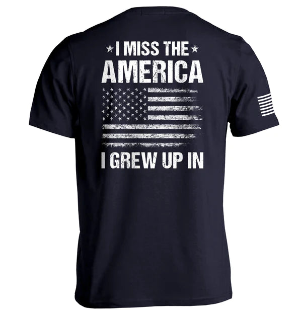 I Miss The America I Grew Up In Tee