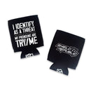 I identify as a Threat Can Cooler