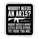 No One Needs An AR15 Decal
