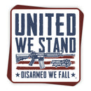 United We Stand Disarmed We Fall Decal