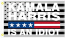 Kamala Harris is an Idiot American Blackout Flag 3x5 Feet 100D