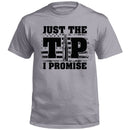 Just The Tip I Promise Flag (Front Print)