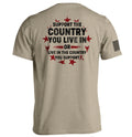 Support The Country You Live In T-Shirt