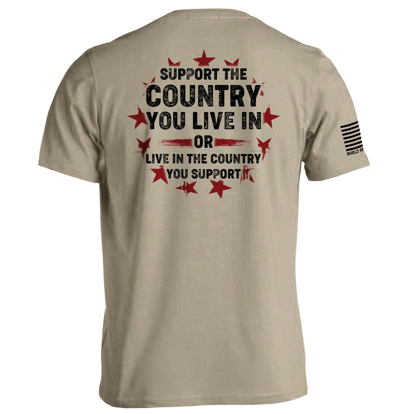 Support The Country You Live In T-Shirt