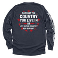 Support The Country You Live In T-Shirt