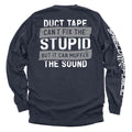 Duct Tape Can't Fix The Stupid