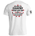 Support The Country You Live In T-Shirt