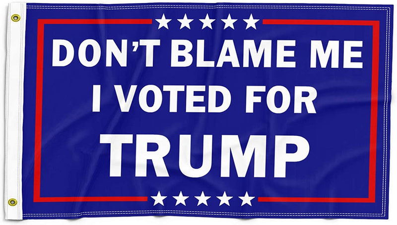 Don't Blame Me Trump Flag