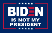 Biden Not my President 3 x 5 Flag