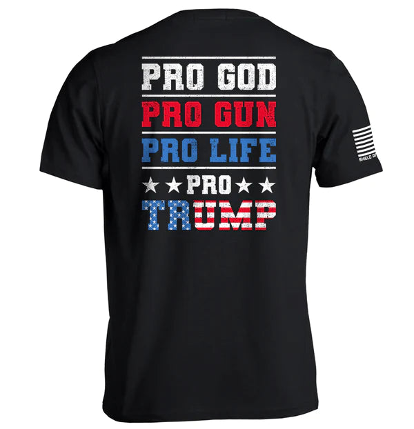 Pro God Pro Gun Pro Life Pro Trump Tee